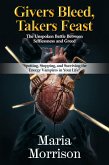 Givers Bleed, Takers Feast (Maria Morrison's Deep Thoughts) (eBook, ePUB)