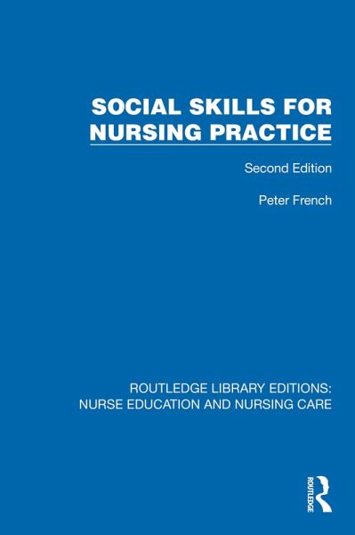 Social Skills for Nursing Practice (eBook, ePUB) Social Skills for Nursing Practice (eBook, ePUB)