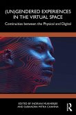 (Un)Gendered Experiences in the Virtual Space (eBook, PDF)