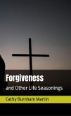Forgiveness (Life Seasonings, #4) (eBook, ePUB) Forgiveness (Life Seasonings, #4) (eBook, ePUB)