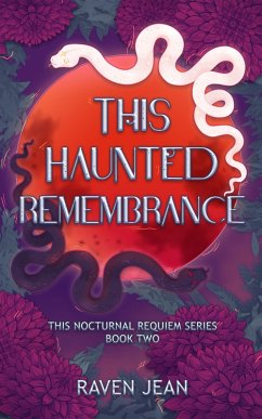 This Haunted Remembrance (This Nocturnal Requiem Series, #2) (eBook, ePUB) - Jean, Raven