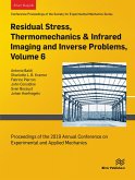Residual Stress, Thermomechanics & Infrared Imaging and Inverse Problems, Volume 6 (eBook, ePUB)