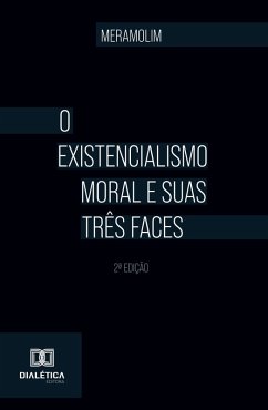 Cover O existencialismo moral e suas três faces (eBook, ePUB)