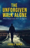 The Unforgiven Walk Alone (eBook, ePUB)