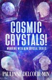 Cosmic Crystals! (eBook, ePUB) Cosmic Crystals! (eBook, ePUB)