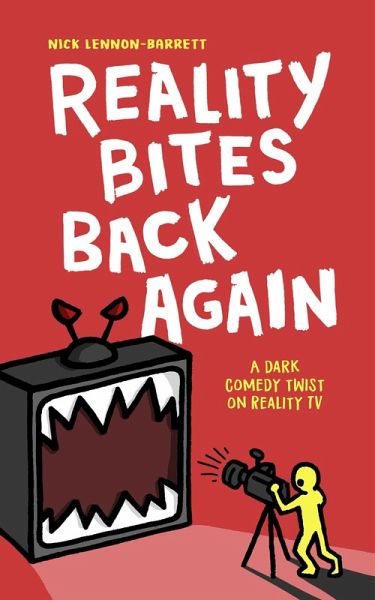 Reality Bites Back Again (Reality Bites Trilogy, #3) (eBook, ePUB) Reality Bites Back Again (Reality Bites Trilogy, #3) (eBook, ePUB)
