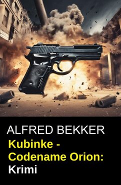 Cover Kubinke - Codename Orion: Krimi (eBook, ePUB)
