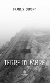 Terre d'ombre (eBook, ePUB)