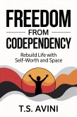Freedom from Codependency (eBook, ePUB) Freedom from Codependency (eBook, ePUB)