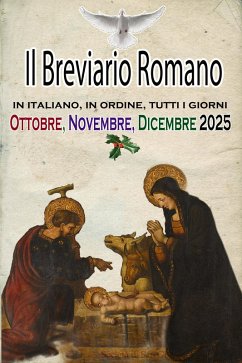 Cover Il Breviario Romano in italiano, in ordine, tutti i giorni per Ottobre, novembre, dicembre 2025 (eBook, ePUB)