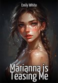 Marianna is Teasing Me (eBook, ePUB)