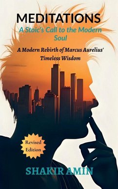 Meditations - A Stoic's Call to the Modern Soul - Shakir Amin