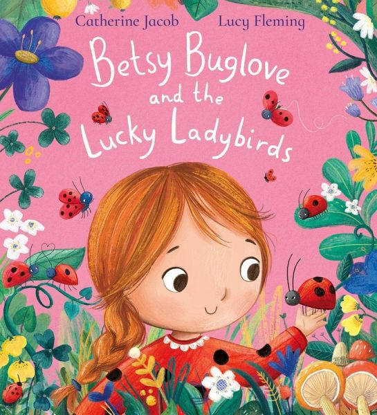 Betsy Buglove and the Lucky Ladybirds (PB)
