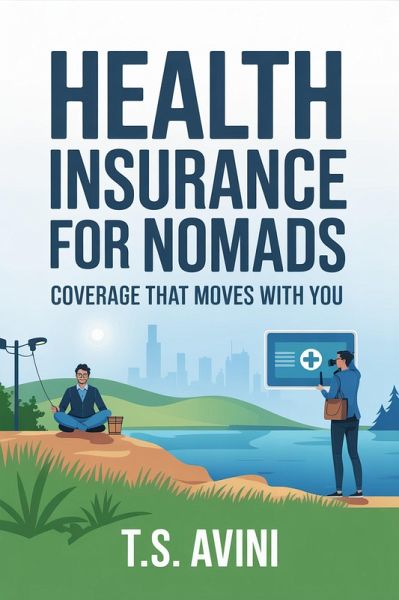 Health Insurance for Nomads (eBook, ePUB) Health Insurance for Nomads (eBook, ePUB)