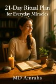 21-Day Ritual Plan for Everyday Miracles (eBook, ePUB)