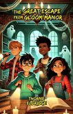 The Great Escape from Gloom Manor (eBook, ePUB)