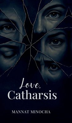 Love, Catharsis - Mannat Minocha