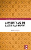 Adam Smith and the East India Company Adam Smith and the East India Company