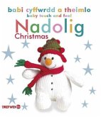 Babi Cyffwrdd a Theimlo: Nadolig / Baby Touch and Feel: Christmas Babi Cyffwrdd a Theimlo: Nadolig / Baby Touch and Feel: Christmas