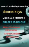 Network Marketing Unheard of Secrets (eBook, ePUB) Network Marketing Unheard of Secrets (eBook, ePUB)