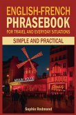 English-French Phrasebook for Travel and Everyday Situations