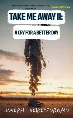 Take Me Away II (eBook, ePUB) - Foromo, Joseph Take Me Away II (eBook, ePUB) - Foromo, Joseph