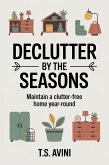 Declutter by the Seasons (eBook, ePUB)
