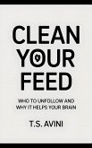 Clean Your Feed (eBook, ePUB) Clean Your Feed (eBook, ePUB)