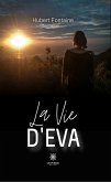 La vie d'Eva (eBook, ePUB) La vie d'Eva (eBook, ePUB)