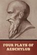 Four Plays of Aeschylus - Bild 1