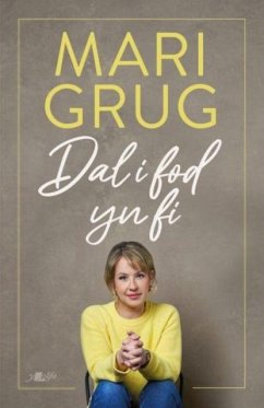 Dal i Fod yn Fi - Grug, Mari
