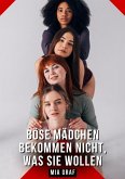 Böse mädchen bekommen nicht, was sie wollen (eBook, ePUB)