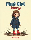 Mud Girl Mary