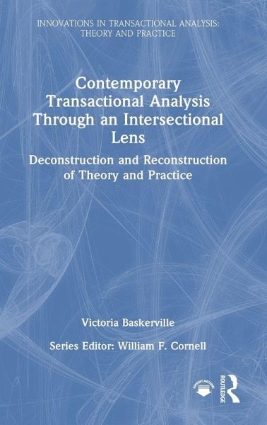 Contemporary Transactional Analysis Through an Intersectional Lens Contemporary Transactional Analysis Through an Intersectional Lens