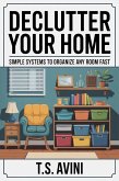 Declutter Your Home (eBook, ePUB) Declutter Your Home (eBook, ePUB)