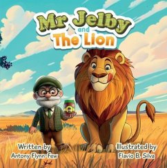 MR JELBY AND THE LION - Flynn-Few, Antony MR JELBY AND THE LION - Flynn-Few, Antony