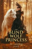 The Blind Wolf Princess (eBook, ePUB)