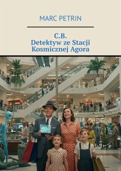 Cover C.B. Detektyw ze Stacji Kosmicznej Agora (eBook, ePUB)
