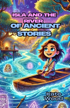 Cover Isla and the River of Ancient Stories (eBook, ePUB)