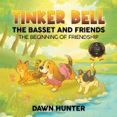 Tinker Bell the Basset and Friends Tinker Bell the Basset and Friends