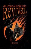 A Great + Terrible Revival A Great + Terrible Revival