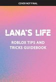 Lana's Life: The Most Fabulous Roblox Tips and Tricks!