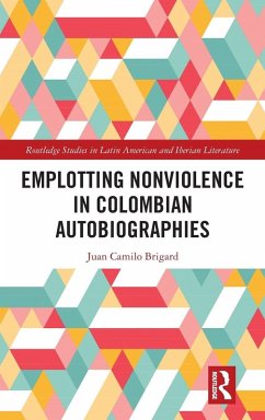 Cover Emplotting Nonviolence in Colombian Autobiographies