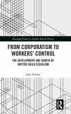 From Corporatism to Workers' Control