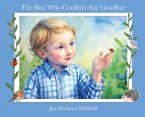 The Boy Who Couldn't Say Goodbye The Boy Who Couldn't Say Goodbye