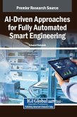 AI-Driven Approaches for Fully Automated Smart Engineering AI-Driven Approaches for Fully Automated Smart Engineering