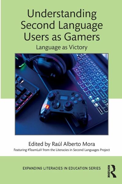 Understanding Second Language Users as Gamers Understanding Second Language Users as Gamers