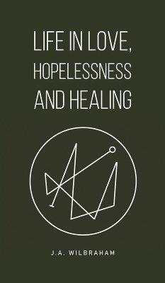 Cover Life in Love, Hopelessness and Healing