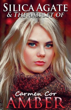 Cover Silica Agate & The Amulet of Amber, 3rd Ed.