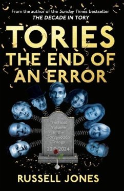 Tories: The End of an Error - Jones, Russell Tories: The End of an Error - Jones, Russell